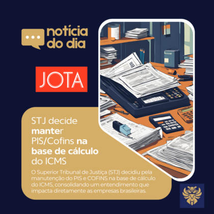 STJ DECIDE MANTER PIS/COFINS NA BASE DE CÁLCULO DO ICMS